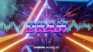 Etna - Drań (CIOOSTEK BOOTLEG 2023)