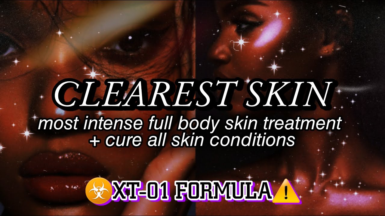 XT 011000x MOST INTENSE CLEAR SKIN Subliminal  cure acne  all skin conditions PURGING