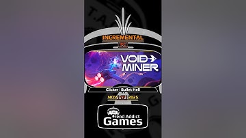 • Void Miner – Incremental Asteroids Roguelite • Incremental | Clicker | Bullet Hell / PC