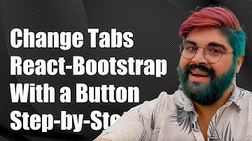 How to Change Tabs in React-Bootstrap with a Button: A Step-by-Step Guide