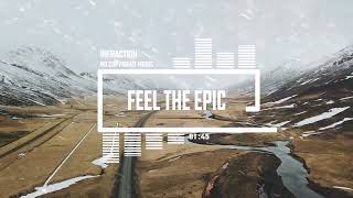 Cinematic Action Dramatic by Infraction    Feel The Epic