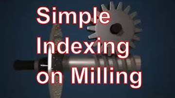 Simple or Plain Indexing on Milling