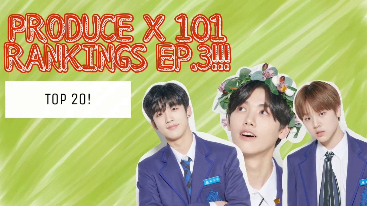 PRODUCE X 101 RANKINGS EP. 3!! YouTube