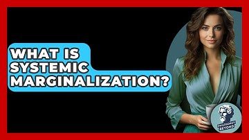 What Is Systemic Marginalization? - Philosophy Beyond