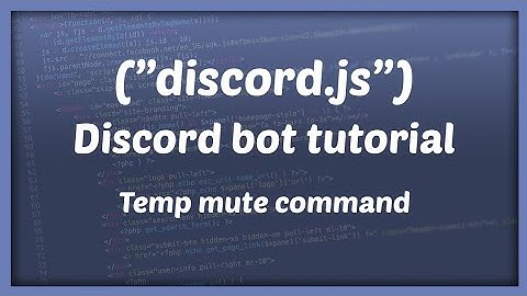 TEMP MUTE COMMAND || Discord bot development | Tutorial #9 [Nederlands/Dutch]