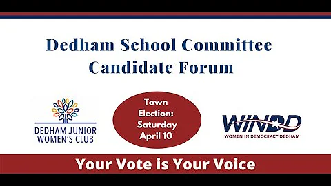 Dedham School Committee Candidate Forum, March 22,...