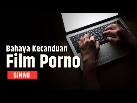 Dampak Mengerikan Kecanduan Film Porno | SINAU