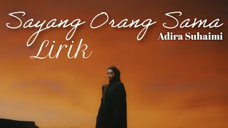 Sayang Orang Sama  Adira Suhaimi