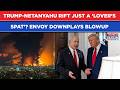 Iran War: Trump At Odds With 'Crazy' Netanyahu, But Israel Envoy Tags Blowup As Just 'Lover's Spat'