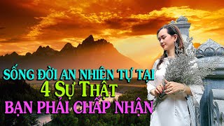 SỐNG MỘT CUỘC ĐỜI AN NHIÊN TỰ TẠI, 4 SỰ THẬT bạn phải CHẤP NHẬN -Thiền Đạo by THIỀN ĐẠO 4,937 views 1 month ago 10 minutes, 1 second