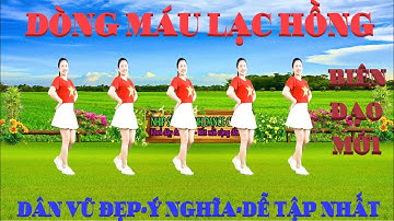 MỚI ĐÉT-DÒNG MÁU LẠC HỒNG -DÂN VŨ ĐỒNG DIỄN ĐẸP-Ý NGHĨA BIÊN ĐẠO MỚI NHẤT 2023