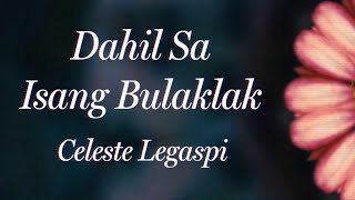 Celeste Legaspi - Dahil Sa Isang Bulaklak (Official Lyric Video)