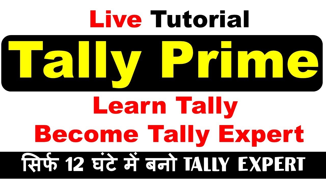 Tally Prime Full Course Step By Step Tally Complete Course In 12 Hrs 