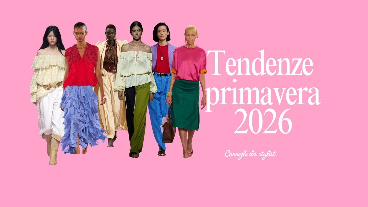 TENDENZE P/E 2026 CHE VALORIZZANO IL  TUO STILE