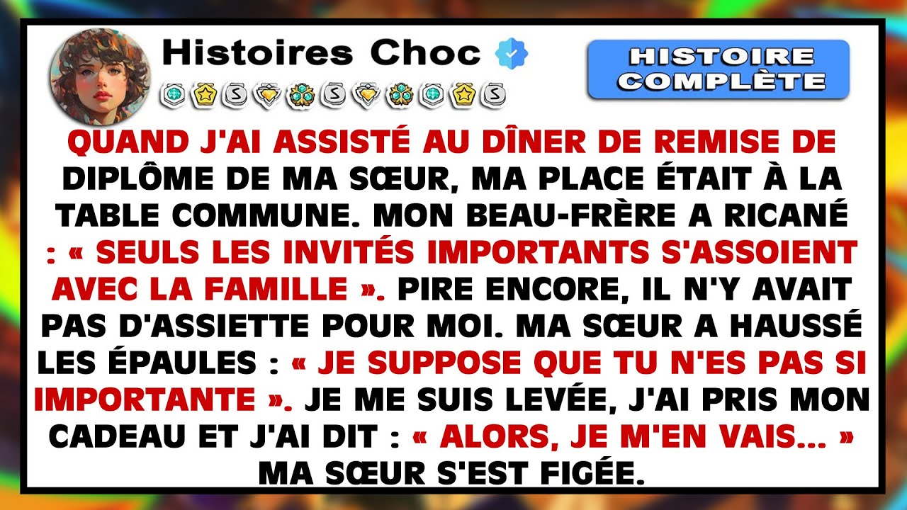 J'ai Assisté Au Dîner De Remise De Diplôme De Ma Sœur. Ma Place Était À La Table Des Inconnus. Mon