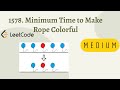1578. Minimum Time to Make Rope Colorful #leetcodequestionandanswers #googleinterview #leetcode #dsa