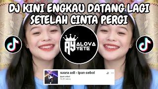 DJ KINI ENGKAU DATANG LAGI SETELAH CINTA PERGI 🎶 DUGEM LURUH CINTAKU BY IPAN CEBOL VIRAL TIKTOK