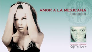 Thalia - Amor A La Mexicana (Tequila Radio Edit)