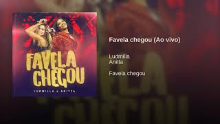 Ludmilla e Anitta - Favela Chegou (Audio Oficial)