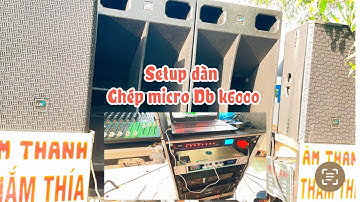 Về đức huệ LA cũ Setup Dàn nhạc và ghép Micro Db K6000 | Lhaudio-Âmthanhkeokeo