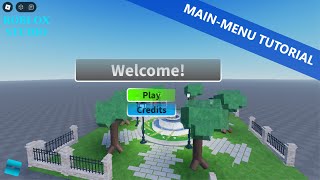 How to make a Main Menu system in Roblox studio.