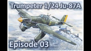 : Trumpeter 1/24 Ju-87A Stuka - Episode 03