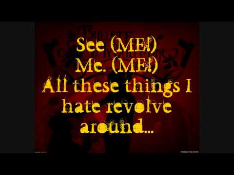 Bullet For My Valentine - All These Things I Hate (Revolve Around Me)  (Music Video w/ Lyrics)