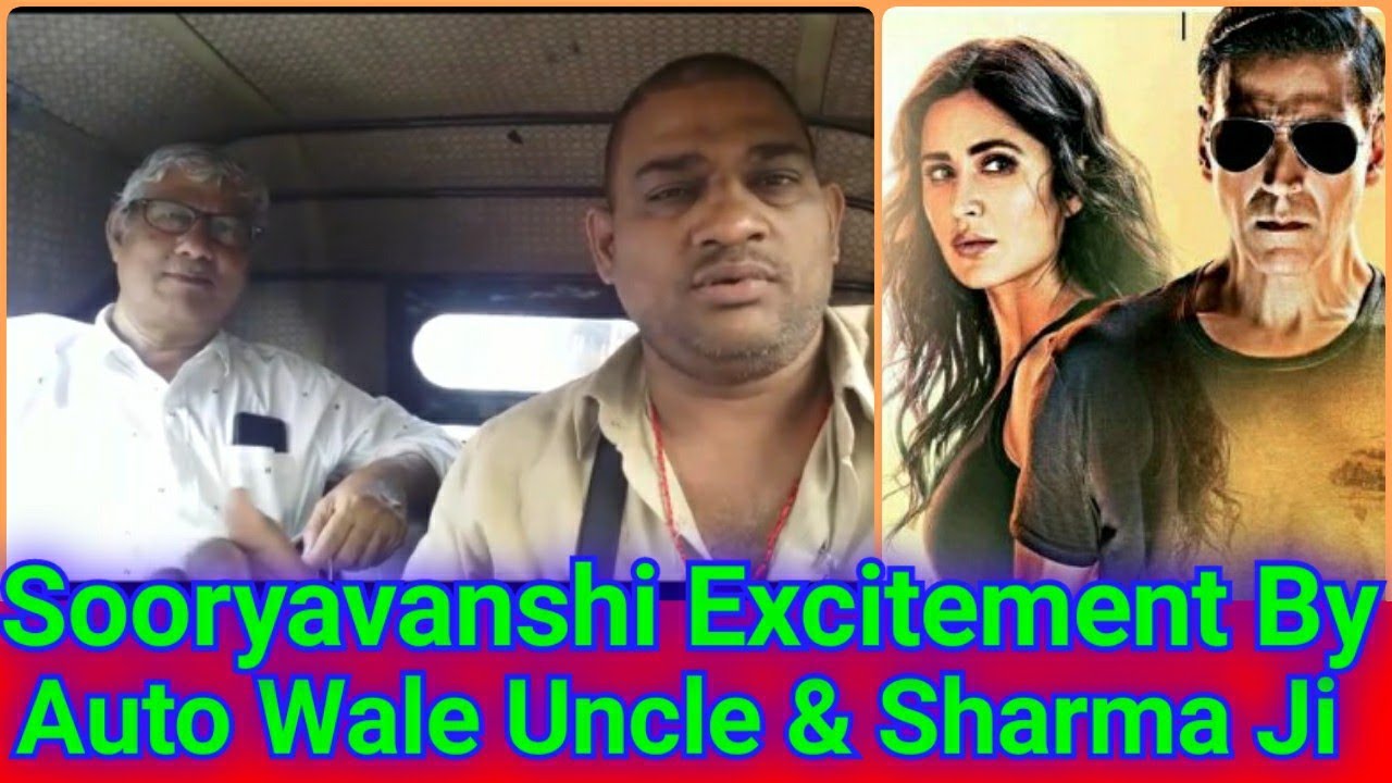 Sooryavanshi Excitement By Auto Wale Uncle & Sharma Ji ! Akshay Kumar ...