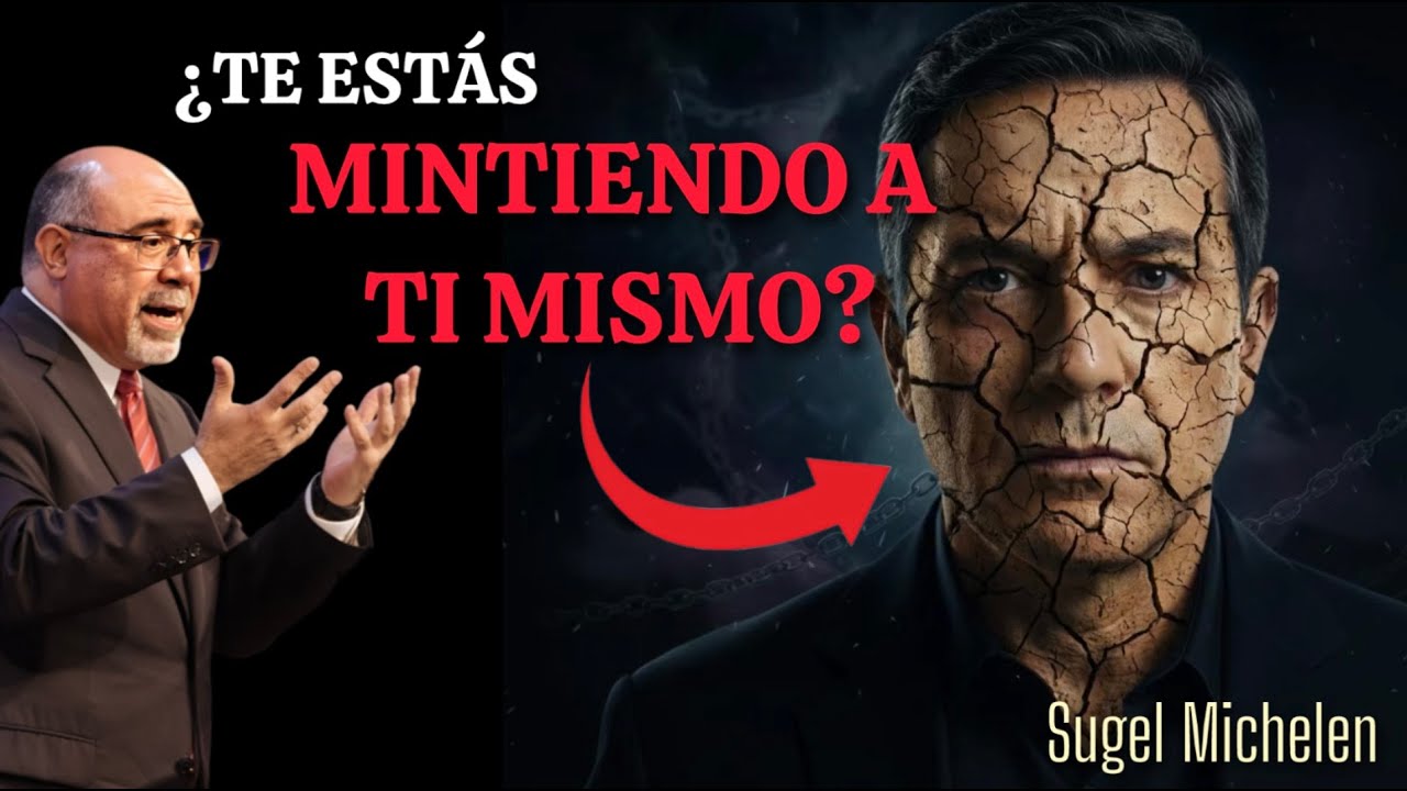 Sugel Michelén: EL PELIGRO MORTAL DEL AUTOENGAÑO ESPIRITUAL