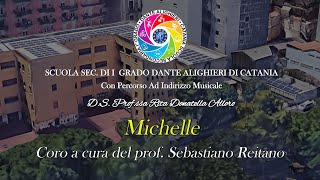 Michelle, Coro della Scuola Sec. I° &quot;Dante Alighieri&quot; di Catania - a cura del prof. S. Reitano