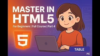 Table Tags  | HTML5 - Tutorial - part 4