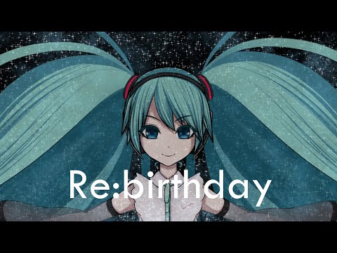 Re:birthday / 初音ミク
