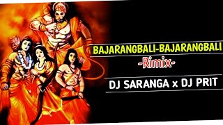 BAJARANGBALI-BAJARANGBALI -( RIMIX )-DJ SARANGA x DJ PRIT