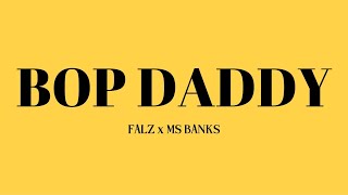 Bop Daddy - Falz, Ms Banks | Tik Tok Trends with G-Force Jaja