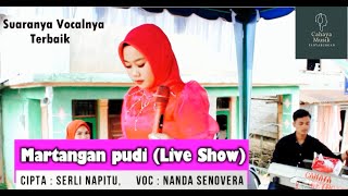 Live Show | Martangan Pudi | Nanda Senovera | Suaranya Terbaik !!