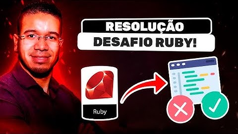 Resolução do Desafio do Exercício de Ruby | Torne-se um Programador