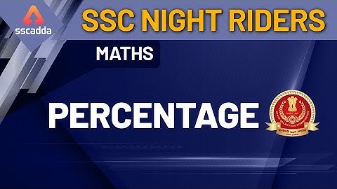 Percentage Problems Tricks And Shortcuts (Part 2) | SSC CGL | CHSL | SSC Nights Riders | Maths