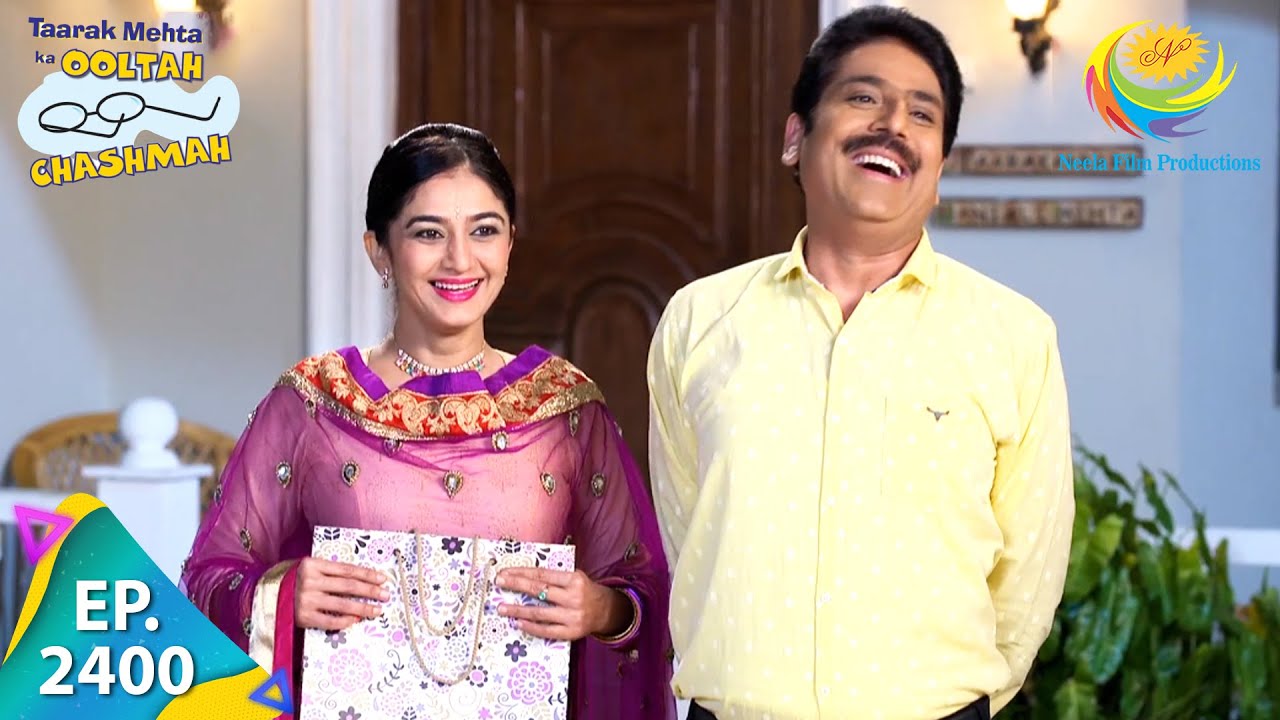 Taarak Mehta Ka Ooltah Chashmah   Episode 2400   Full Episode