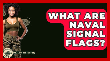 What Are Naval Signal Flags? - Military History HQ