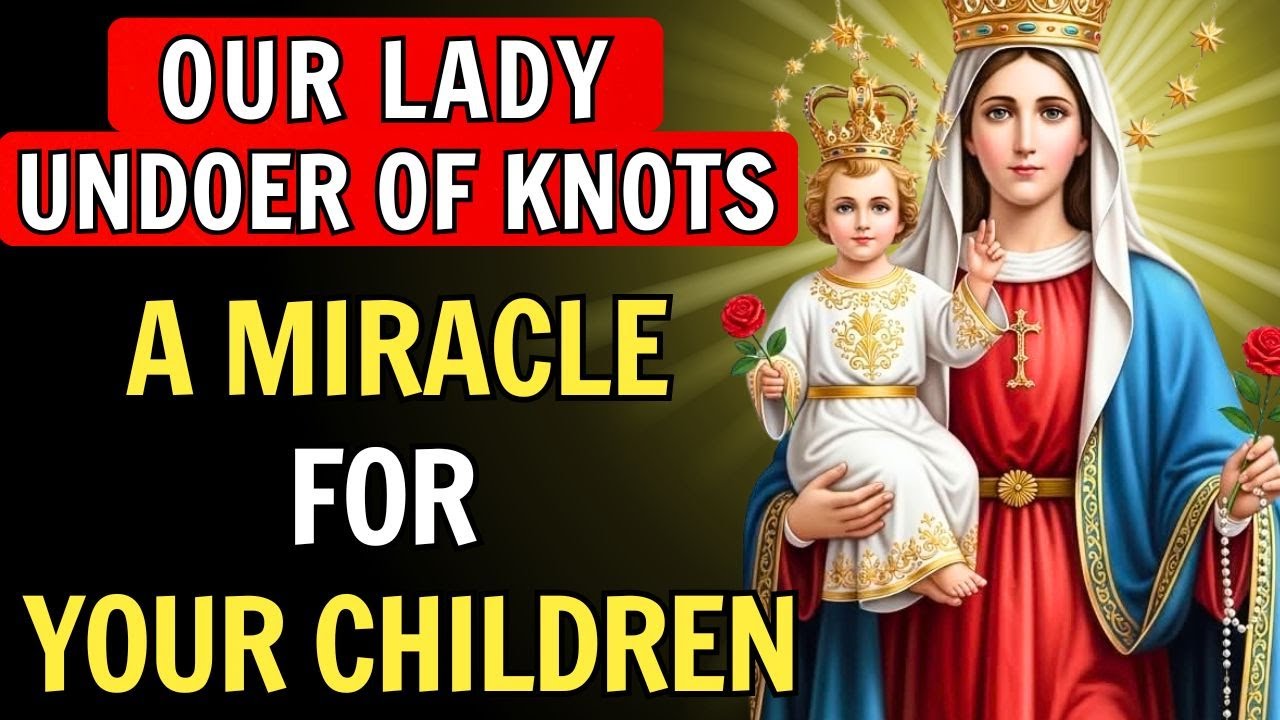 🌹Молитва к Деве Марии, Развязывающей узлы, за наших детей 🙏🕊️ Чудо для них