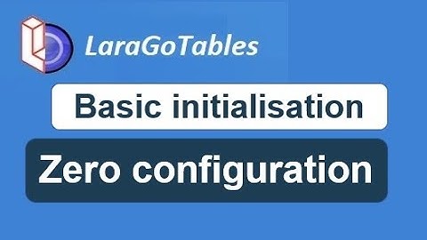 Zero configuration/Basic initialisation (Datatables + Laravel 2022)