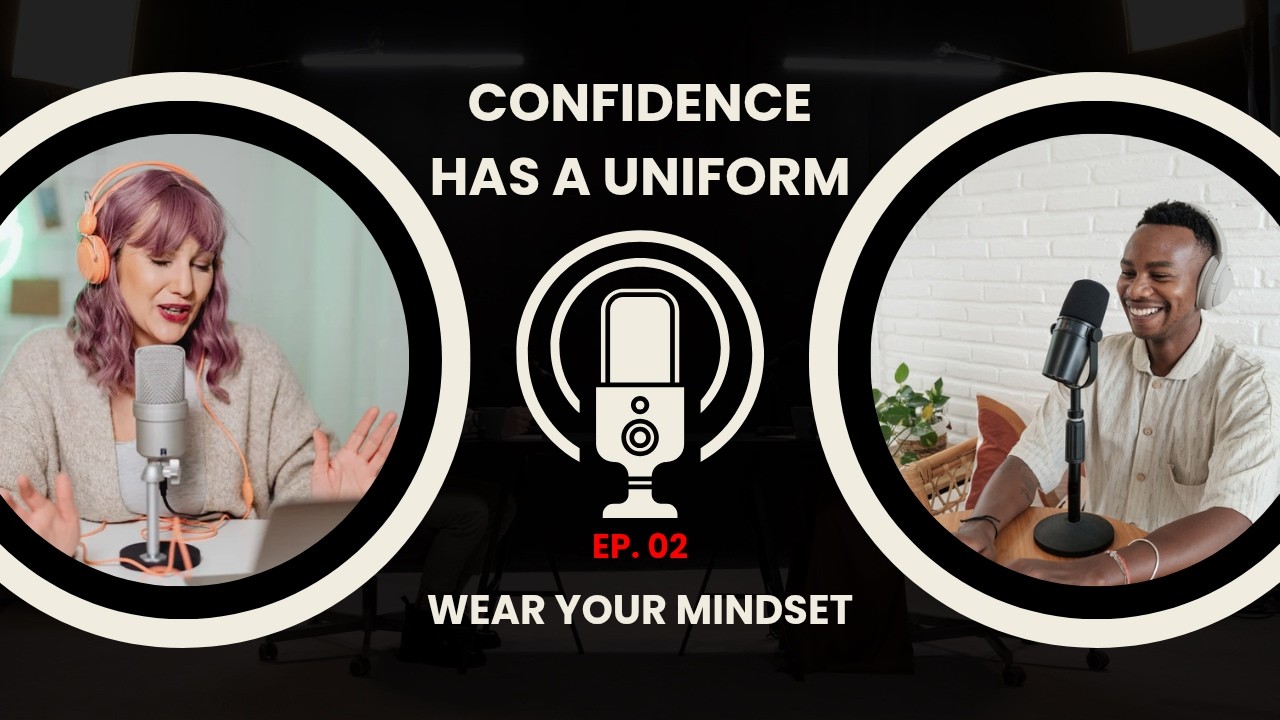 Why Confident People Care About What They Wear (Psychology of Style) | Podcast Episode 2