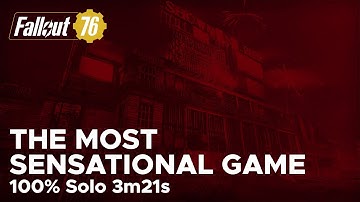 Fallout 76 | The Most Sensational Game 100% solo speedrun in 3m21s