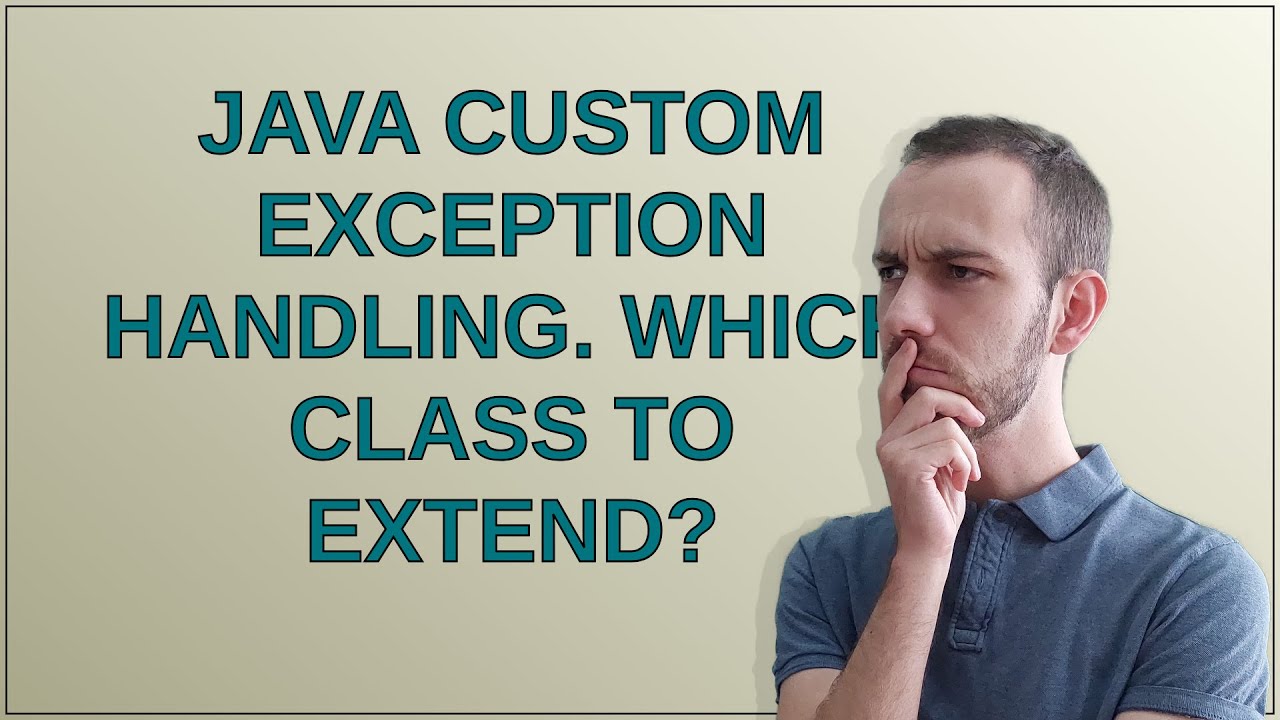 Java custom exception handling. Which class to extend? - YouTube
