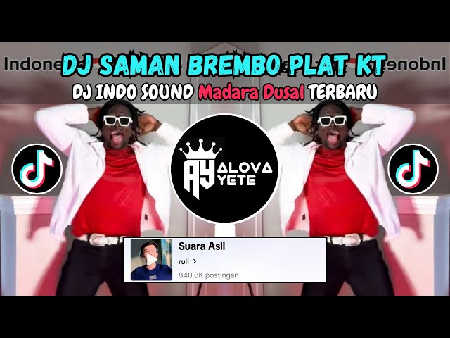 DJ SAMAN BREMBO PLAT KT SOUND Madara Dusal - DJ INDONESIA 🇮🇩 VIRAL TIKTOK TERBARU 2024 class=