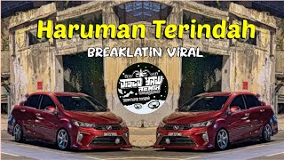 Haruman Terindah ( DISCO YAW REMIX) breaklatin viral💃