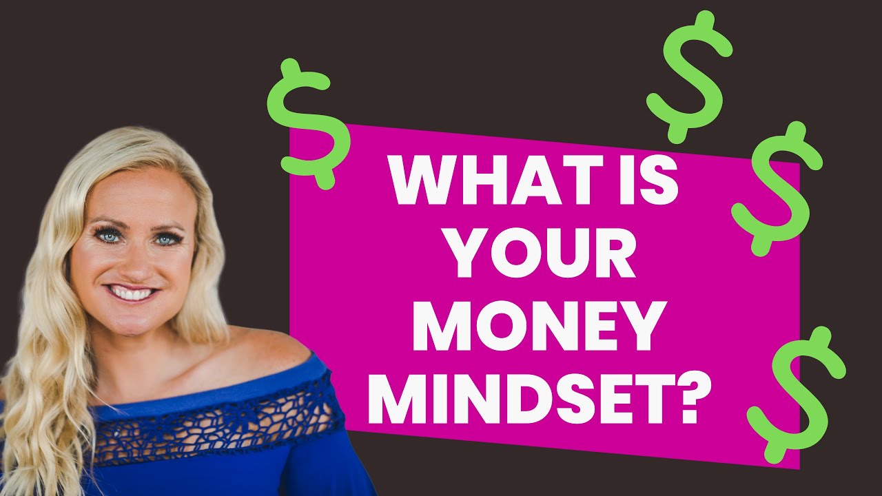 What is Your Money Mindset? Part 1 of MONEY MINDSET Series - YouTube