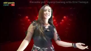 KARAOKE BARENG ARTIS ERNI TAMAYA 1
