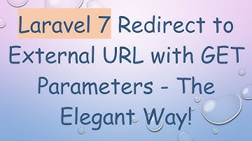 Laravel 7 Redirect to External URL with GET Parameters - The Elegant Way!