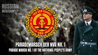 East German March | Parademarsch der NVA Nr. 1 | Parade March No. 1 of the National People's Army